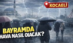 Kocaeli'de Bayramda Hava Nasıl Olacak?