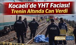 Hereke’de YHT Faciası: Trenin Altında Can Verdi!