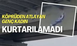 Köprüden Kendini Atan Genç Kadın Kurtarılamadı