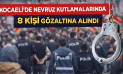 Kocaeli’de Nevruz Kutlamalarında 8 Kişi Gözaltına Alındı