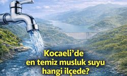 Kocaeli’de en temiz musluk suyu hangi ilçede?