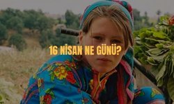 16 Nisan Ne Günü? 16 Nisan Türkiye'de Ne Günü?