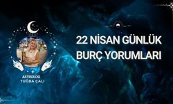 Astrolog Tuğba Çalı’dan 22 Nisan Günlük Burç Yorumları