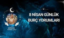Astrolog Tuğba Çalı’dan 8 Nisan Günlük Burç Yorumları