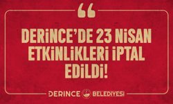 Derince Belediyesi’nden 23 Nisan Kararı