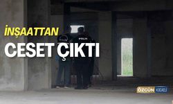 İnşaattan Ceset Çıktı!