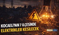 Kocaeli'nin 7 İlçesinde Elektrikler Kesilecek