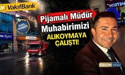 Pijamalı VakıfBank Müdürü Muhabirimizi Alıkoymaya Çalıştı!