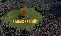 6 Mayıs Ne Günü? 6 Mayıs Türkiye'de Ne Günü?