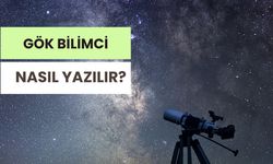Gök Bilimci Nasıl Yazılır? TDK’ye Göre Doğru Yazımı Nasıl?
