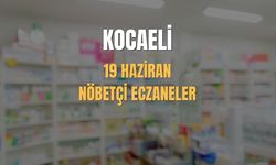 19 Haziran Kocaeli Nöbetçi Eczane Listesi