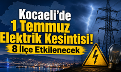 Kocaeli’de 1 Temmuz’da Elektrik Kesintisi! İşte İlçe İlçe Liste