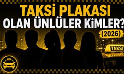 Taksi Plakası Olan Ünlüler Kimler? (2026)