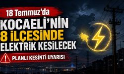 18 Temmuz’da Kocaeli’nin 8 ilçesinde elektrik kesilecek