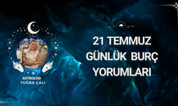 Astrolog Tuğba Çalı’dan 21 Temmuz Günlük Burç Yorumları