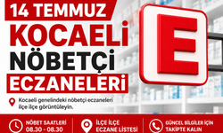 14 Temmuz Kocaeli nöbetçi eczaneleri