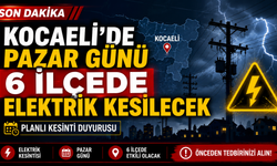 Kocaeli’de pazar günü 6 ilçede elektrik kesilecek