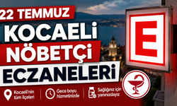 22 Temmuz Kocaeli nöbetçi eczaneleri