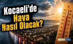 Kocaeli'de Hava Nasıl Olacak?