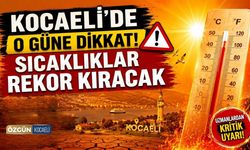 Kocaeli'de O Güne Dikkat! Sıcaklıklar Rekor Kıracak