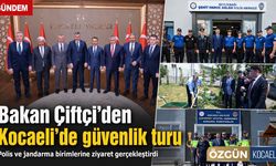 Bakan Çiftçi’den Kocaeli’de güvenlik turu