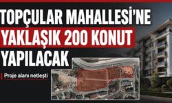 Topçular Mahallesi'ne yaklaşık 200 konut yapılacak