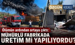 Ölümün ardından ortaya çıktı: Mühürlü fabrikada üretim mi yapılıyordu?