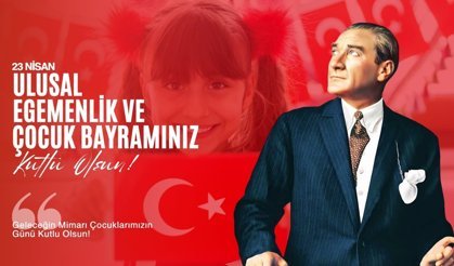 23 Nisan Mesajları | Anlamlı, Bayraklı, Atatürk Resimli