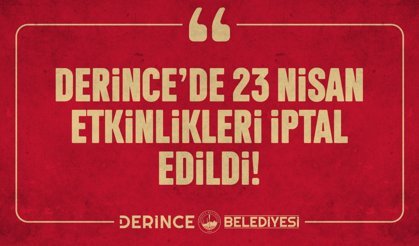 Derince Belediyesi’nden 23 Nisan Kararı