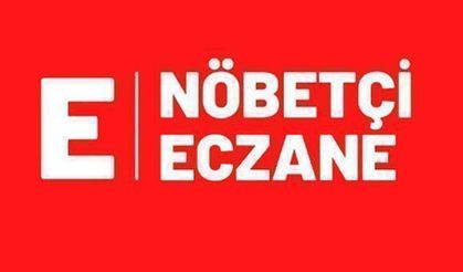 15 Mayıs Nöbetçi Eczaneler