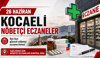 Kocaeli’de Bugün Hangi Eczaneler Nöbetçi?