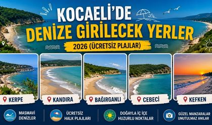 Kocaeli’de Denize Girilecek Yerler 2026 (Ücretsiz Plajlar)