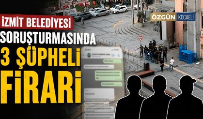 İzmit Belediyesi soruşturmasında 3 şüpheli firari