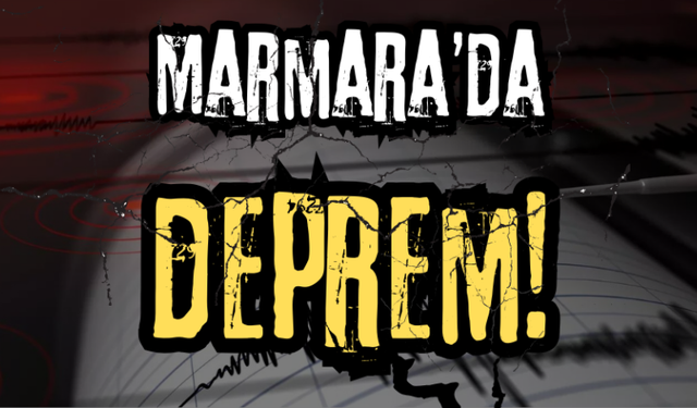 Marmara'da Deprem! 