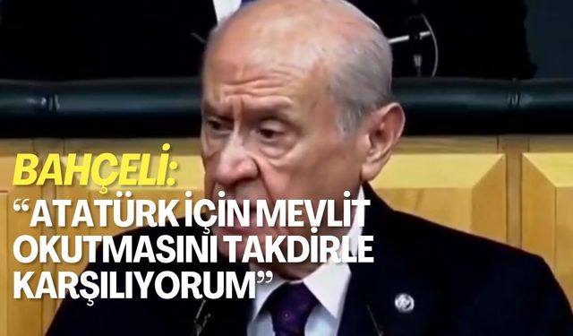 Bahçeli’den Kocaeli’de Atatürk İçin Okutulan Mevlide Destek