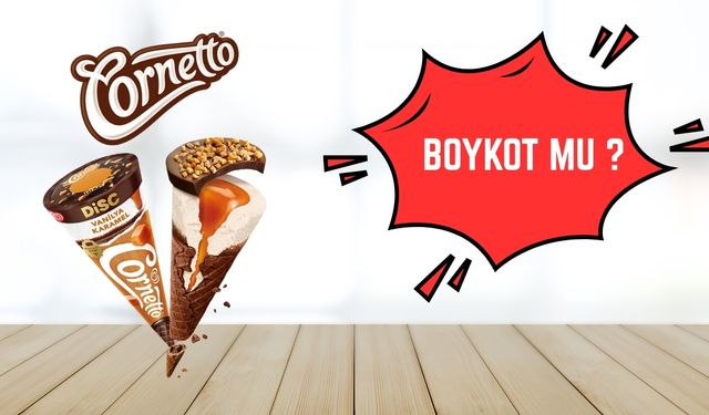 Cornetto Boykot Mu? Cornetto İsrail Malı Mı, Kimin?