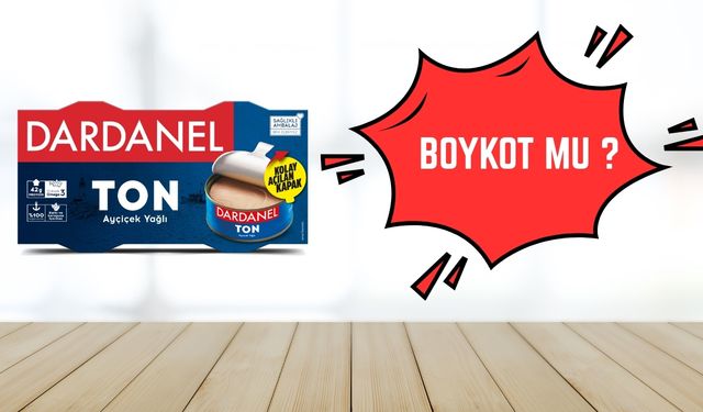 Dardanel Boykot Mu? Dardanel İsrail Malı Mı, Kimin?