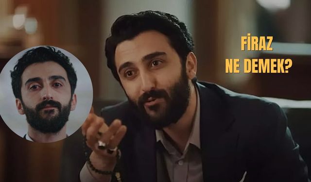 Firaz Ne Demek? Firaz İsminin Anlamı Nedir?