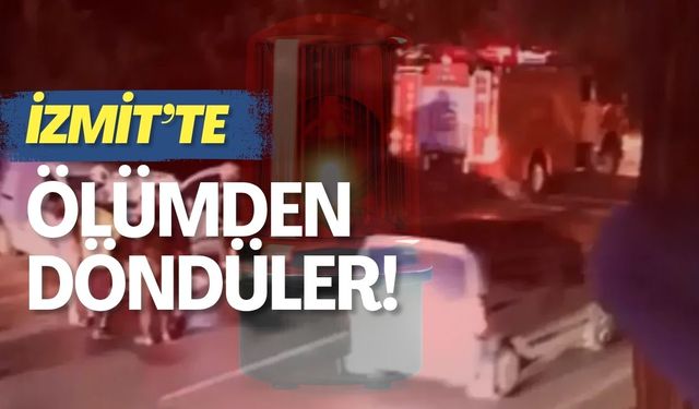 İzmit'te ölümden döndüler!