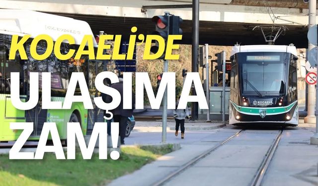 Kocaeli’de Ulaşım Fiyatları Değişiyor