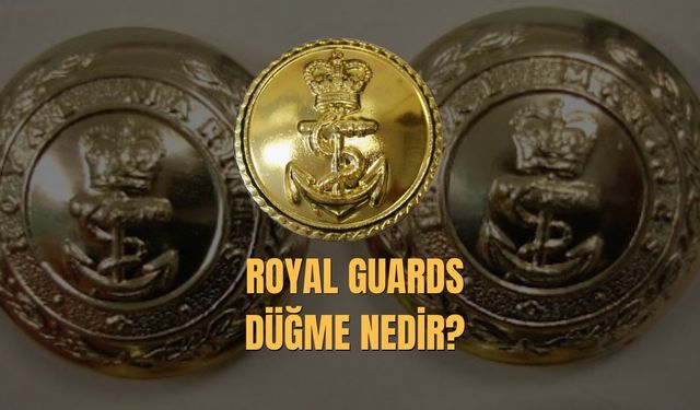Royal Guards Düğme Nedir?