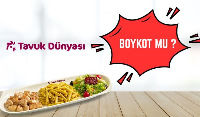 Tavuk Dünyası Boykot Mu? Tavuk Dünyası İsrail Malı Mı?
