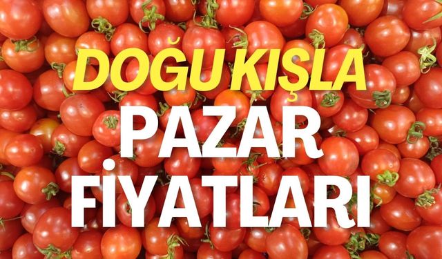 Doğu Kışla Pazarı'nda Bu Hafta Fiyatlar Ne Durumda?