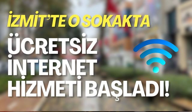 İzmit'te O Sokakta Ücretsiz İnternet Hizmeti Başladı!