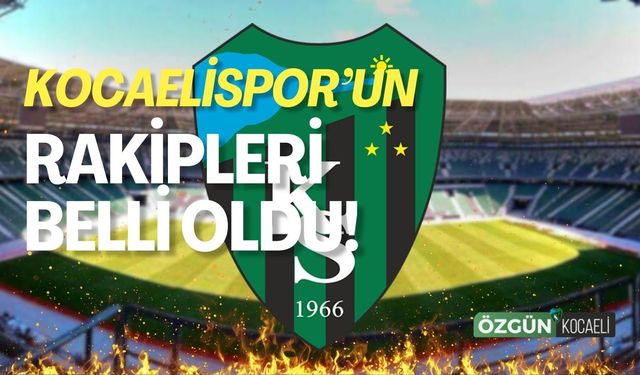 Kocaelispor’un Kamp Rakipleri Belli Oldu