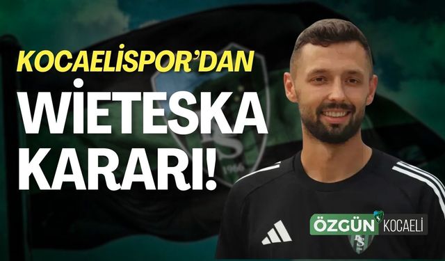 Kocaelispor’dan Wieteska Kararı