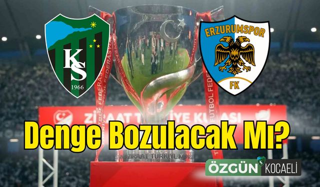 Kocaelispor ile Erzurumspor Arasında Denge Bozulacak Mı?