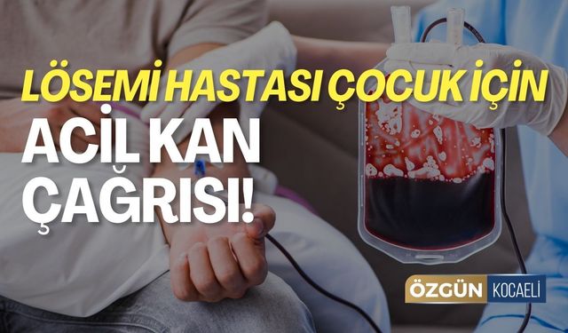 Lösemi Hastası Çocuk İçin Acil Trombosit Çağrısı!