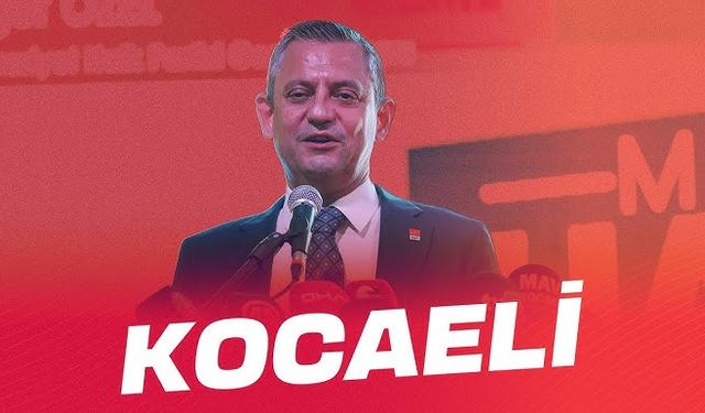 Özgür Özel Kocaeli’ye Geliyor Tarih Belli Oldu!