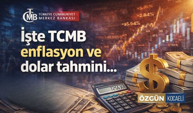 Merkez Bankası Enflasyon ve Dolar Tahmini Belli Oldu